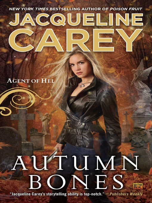 Title details for Autumn Bones by Jacqueline Carey - Available